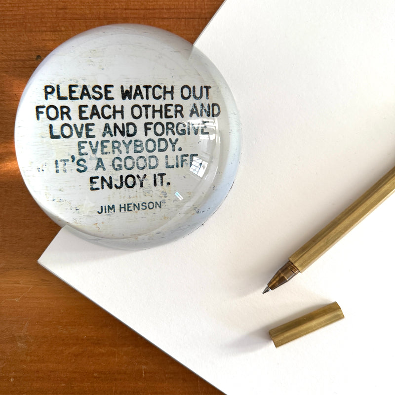 "Please Watch Out for Each Other" Paperweight