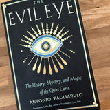 The Evil Eye-The History, Mystery & Magic of the Quiet Curse Book