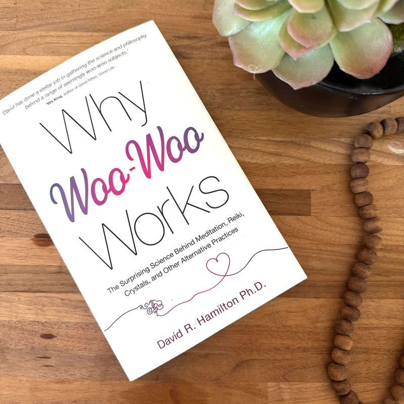 Why Woo-Woo Works Book