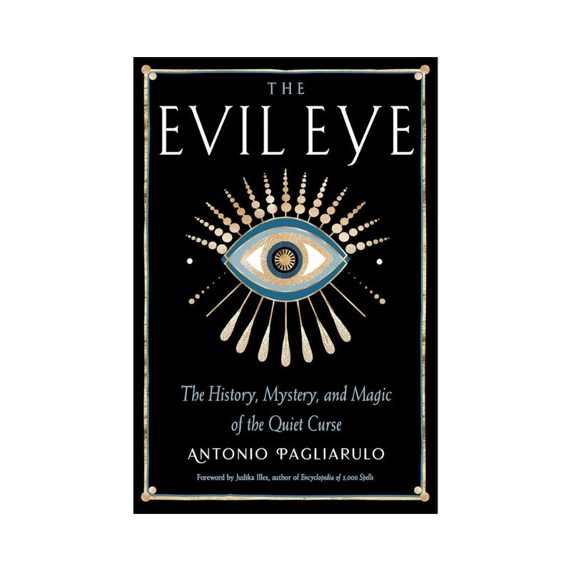 The Evil Eye-The History, Mystery & Magic of the Quiet Curse Book